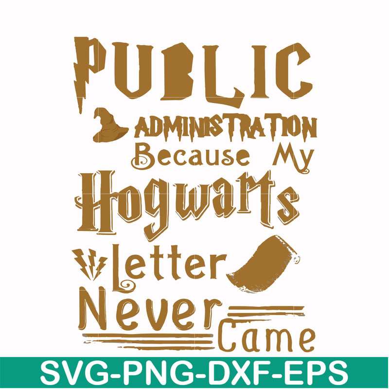 FN000252-Public administration because my Hogwarts letter never came svg, png, dxf, eps file FN000252.jpg