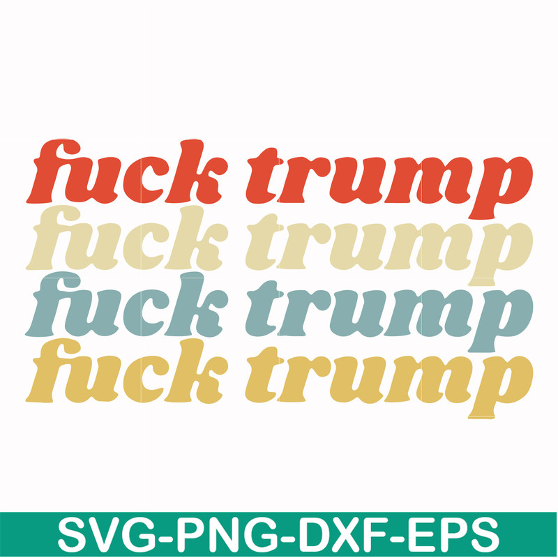 FN000287-fuck trump fuck trump svg, png, dxf, eps file FN000287.jpg