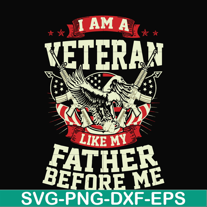 FN000307-I am a veteran like my father before me svg, png, dxf, eps file FN000307.jpg