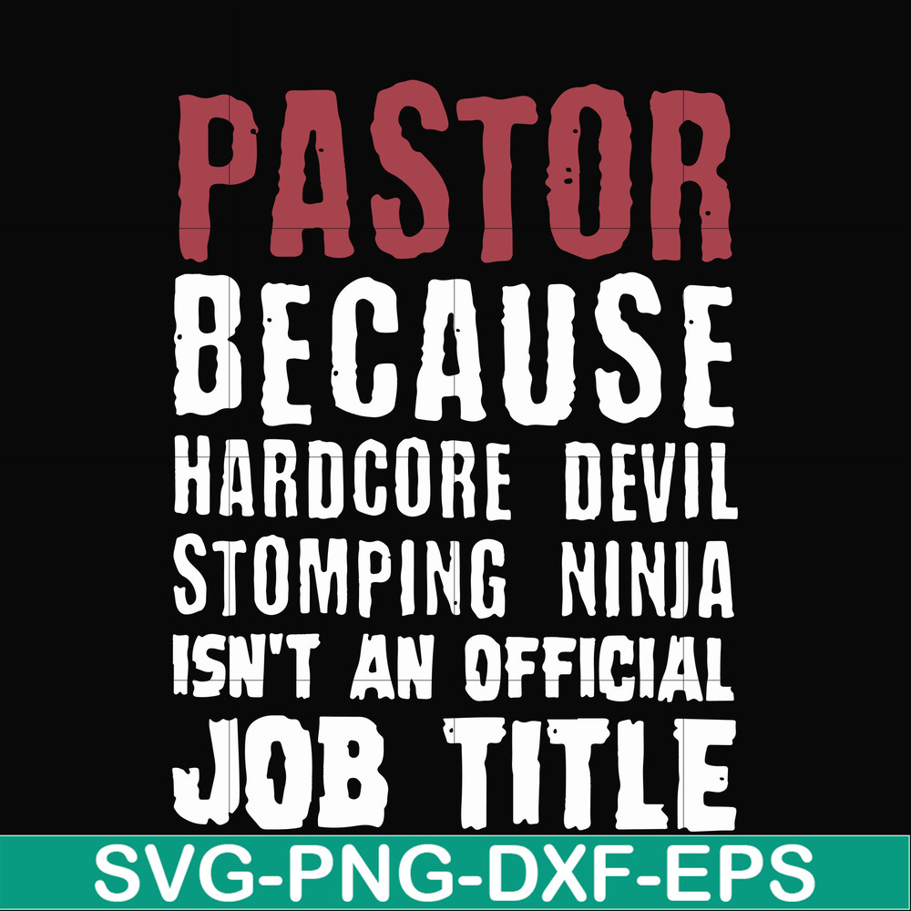 FN000358-Pastor because hardcode devil stomping ninja isn't an official job title svg, png, dxf, eps file FN000358.jpg