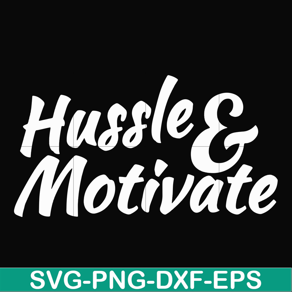 FN00036-Hussle motivate svg, png, dxf, eps file FN00036.jpg