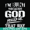FN000447-I'm blunt because God rolled me that way svg, png, dxf, eps file FN000447.jpg