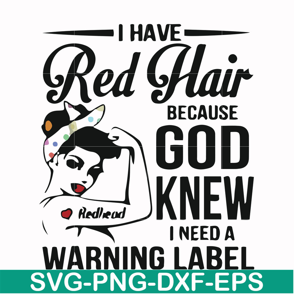 FN000475-I have red hair because God knew I need a warning label svg, png, dxf, eps file FN000475.jpg