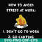 FN000560-How to avoid stress at work don't go to work go camping svg, png, dxf, eps file FN000560.jpg