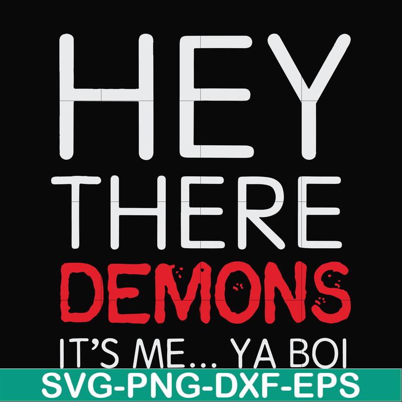 FN000573-Hey there demons it's me Ya boi svg, png, dxf, eps file FN000573.jpg
