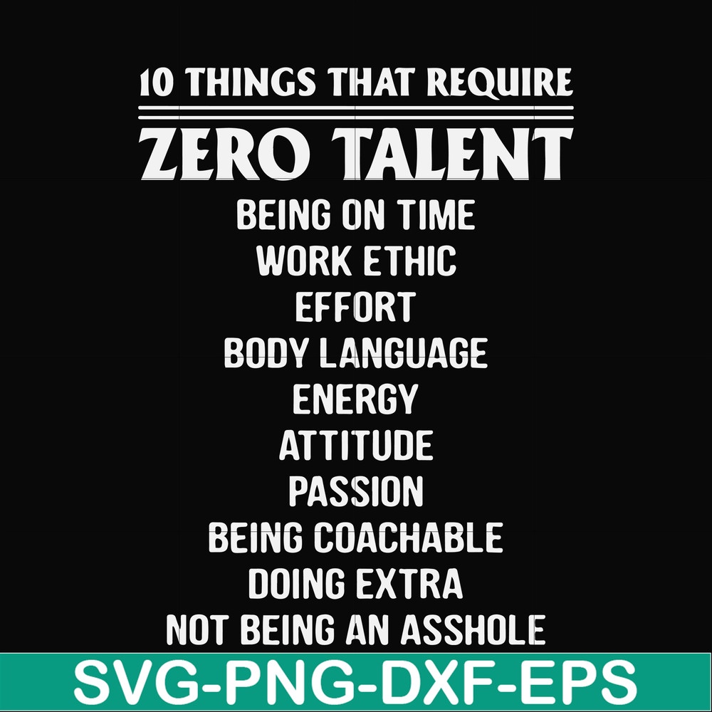 FN000624-10 things that require zero talent being on time work ethic svg, png, dxf, eps file FN000624.jpg