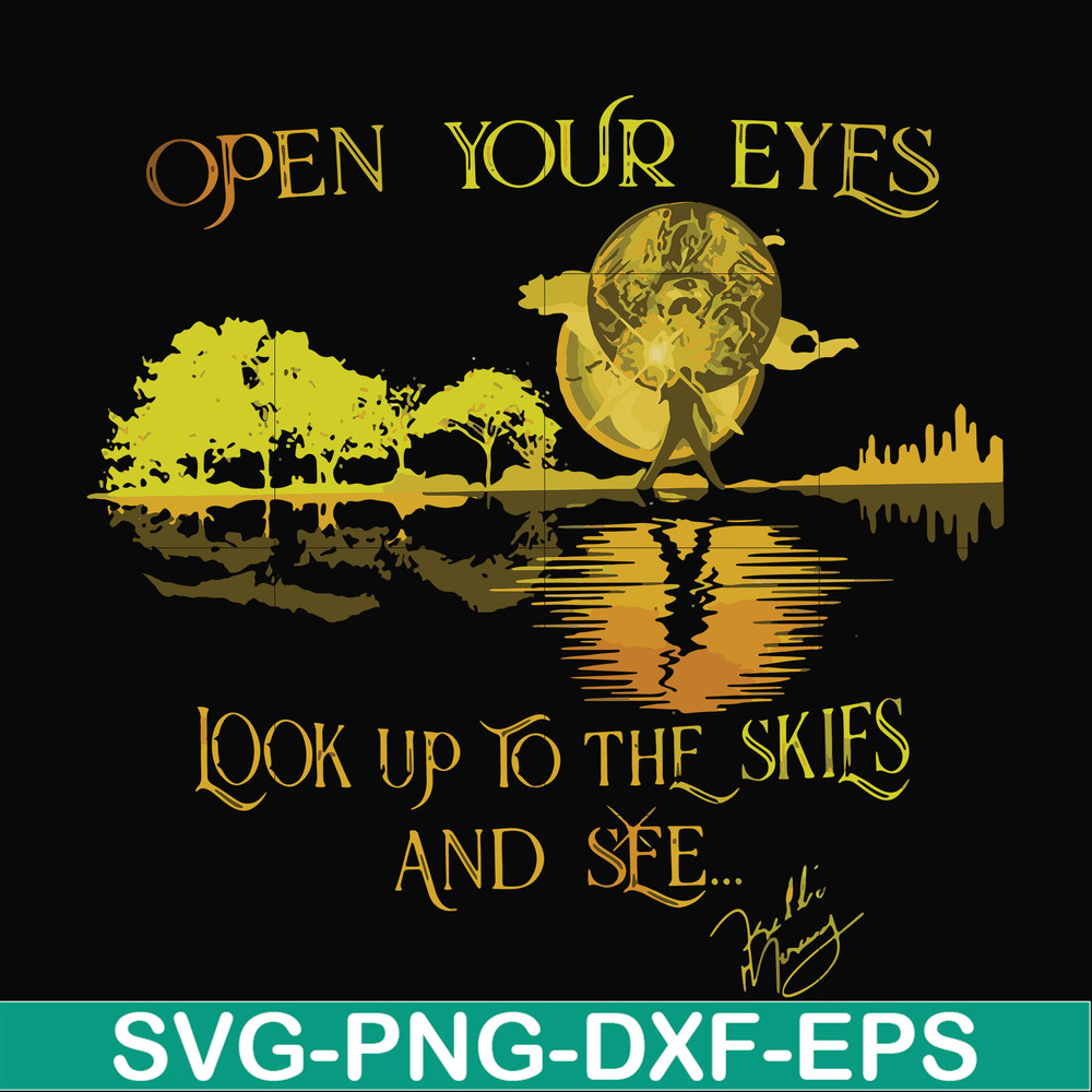 FN000656-Open your eyes look up to the skies and see svg, png, dxf, eps file FN000656.jpg