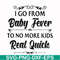 FN000669-I go from baby fever to no more kids real quick svg, png, dxf, eps file FN000669.jpg