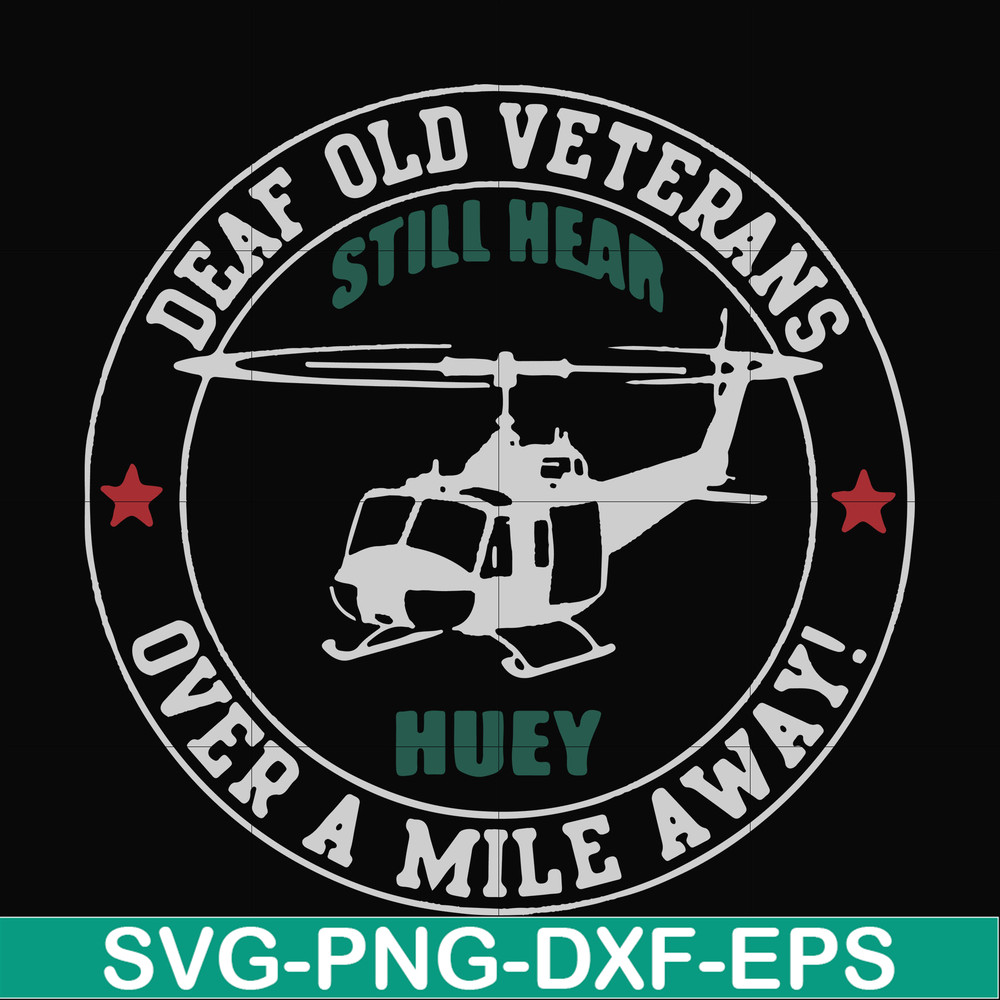 FN000694-Deaf old veterans over a mile away svg, png, dxf, eps file FN000694.jpg