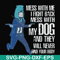 FN000748-Mess with me I'll fight back mess with my dog and they will never find your body svg, png, dxf, eps file FN000748.jpg