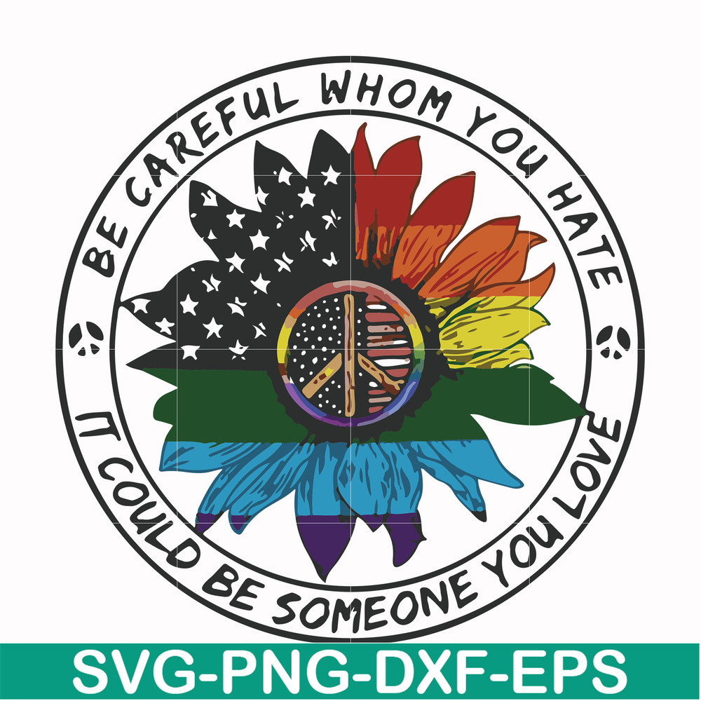 FN000763-Be careful whom you hate it could be someone you love svg, png, dxf, eps file FN000763.jpg
