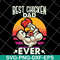 FTD27052116-best chicken dad svg, png, dxf, eps digital file FTD27052116.jpg