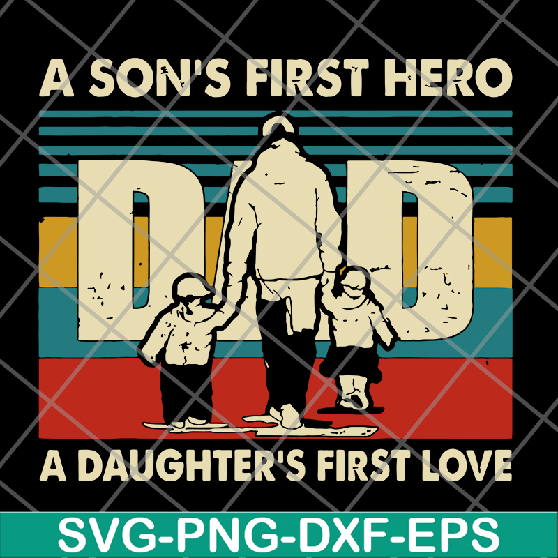 FTD28052118-Dad a Son's First Hero svg, png, dxf, eps digital file FTD28052118.jpg