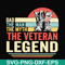 FTD51-Dad the man, the myth, the veteran legend svg, png, dxf, eps, digital file FTD51.jpg
