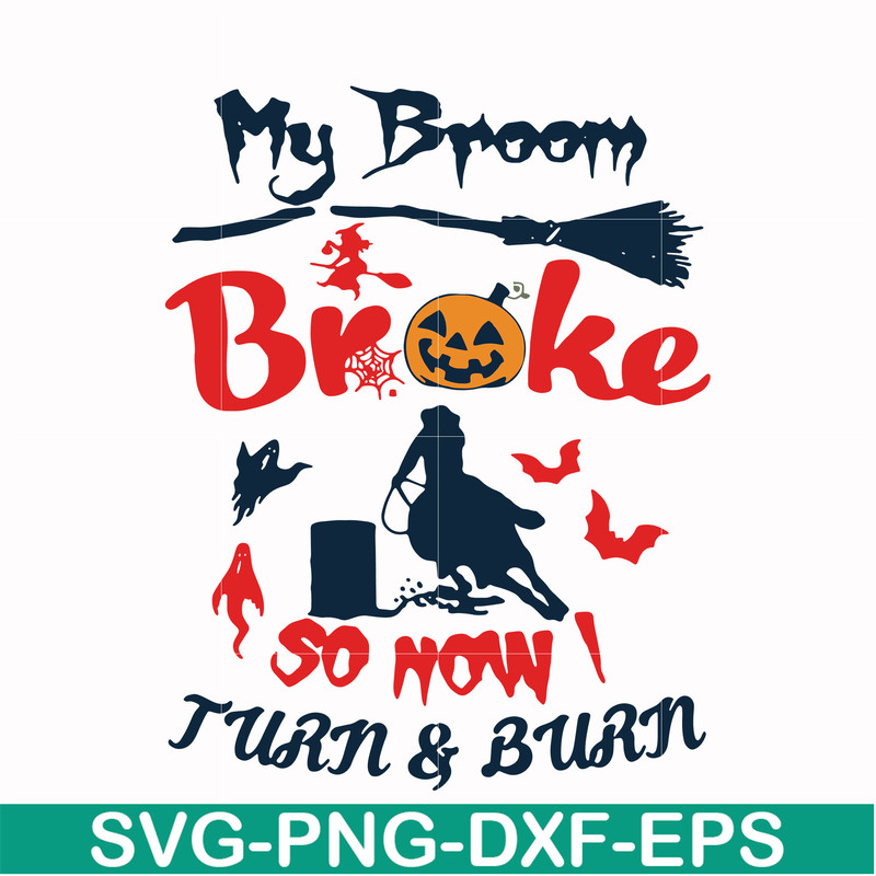 HLW0155-My broom broke so now turn & burn svg, png, dxf, eps digital file HLW0155.jpg
