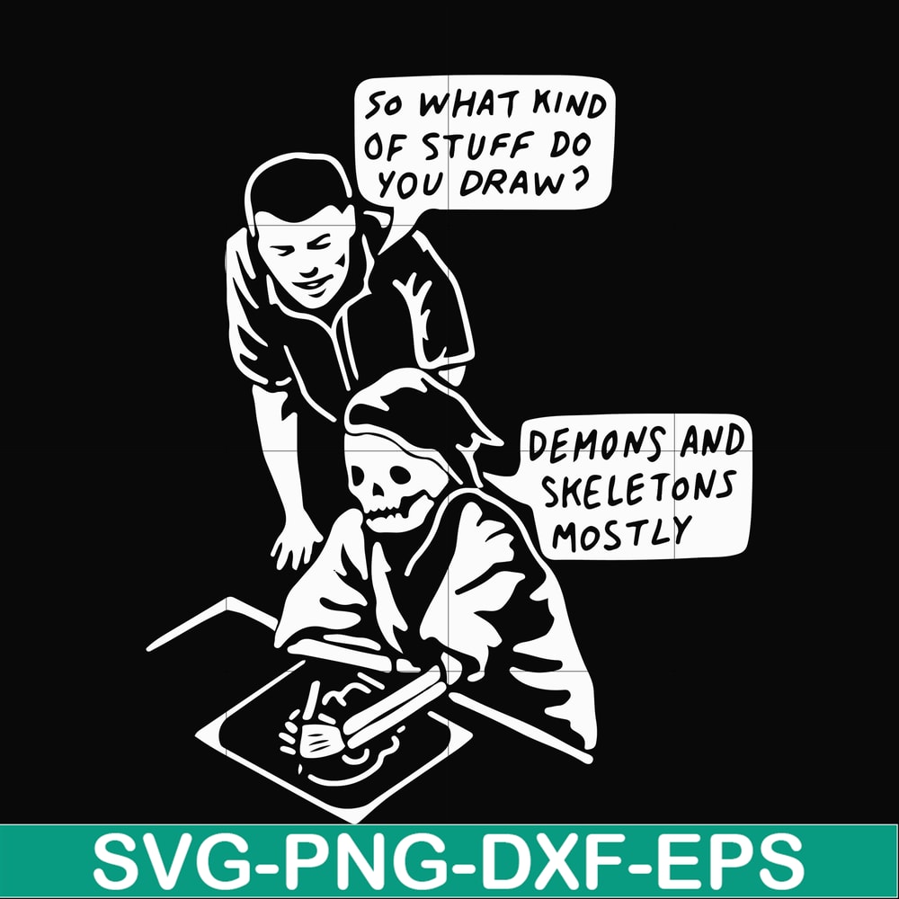 HLW23072015-so what kind of stuff do you draw demons and skeletons mostly svg, png, dxf, eps digital file HLW2307215.jpg
