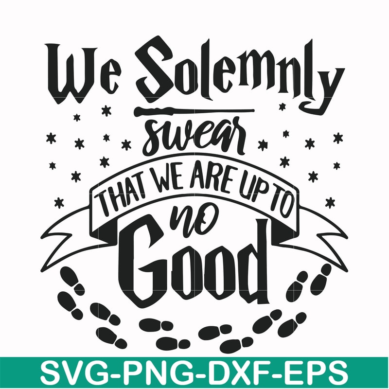 HRPT0002-We solemnly swear that we are up to no good svg, png, dxf, eps file HRPT0002.jpg