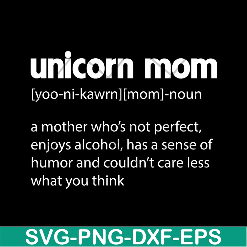 MTD02042108-Unicorn mom quotes svg, Mother's day svg, eps, png, dxf digital file MTD02042108.jpg