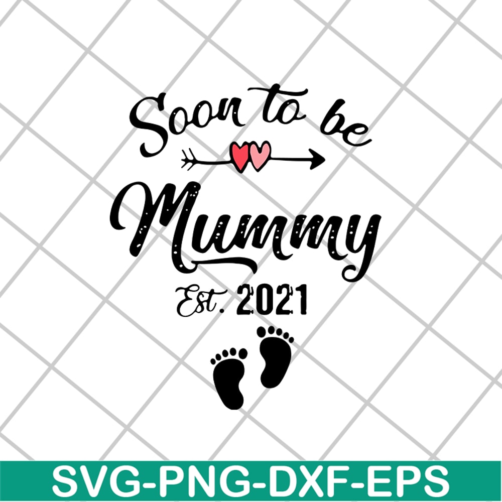 MTD02042111-Soon to be mummy est 2021 svg, Mother's day svg, eps, png, dxf digital file MTD02042111.jpg