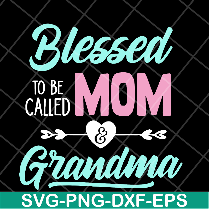 MTD10042110-blessed to be called mom svg, Mother's day svg, eps, png, dxf digital file MTD10042110.jpg