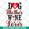 MTD10042116-dog mother wine lover svg, Mother's day svg, eps, png, dxf digital file MTD10042116.jpg