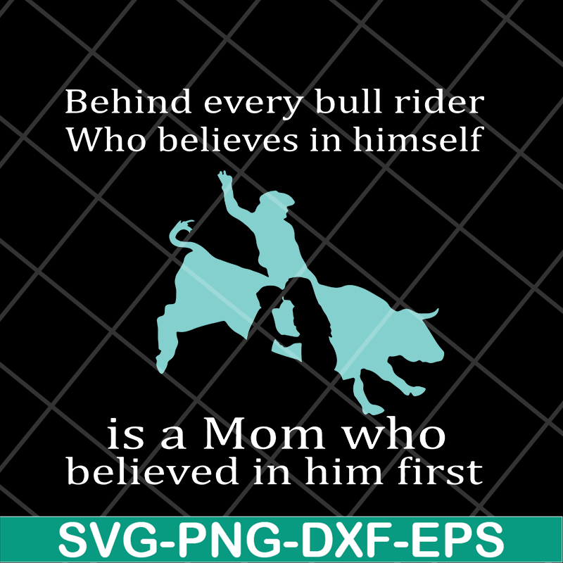 MTD15042133-Behind every bull svg, Mother's day svg, eps, png, dxf digital file MTD15042133.jpg