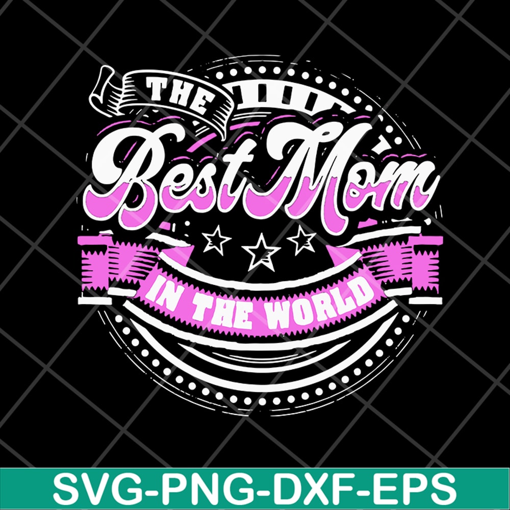 MTD16042137-Best mom in the world svg, Mother's day svg, eps, png, dxf digital file MTD16042137.jpg