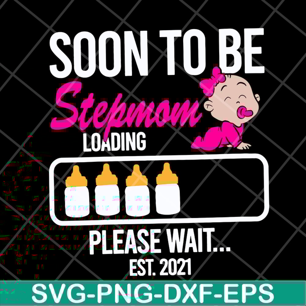 MTD16042140-Soon to be stepmom loading svg, Mother's day svg, eps, png, dxf digital file MTD16042140.jpg