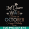 BD0081-A Queen Was Born In October Happy Birthday To Me svg, png, dxf, eps digital file BD0081.jpg