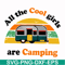 CMP009-all the cool girls are camping svg, png, dxf, eps digital file CMP009.jpg