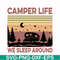 CMP074-camper life we sleep around, camping retro vintage svg, png, dxf, eps digital file CMP074.jpg