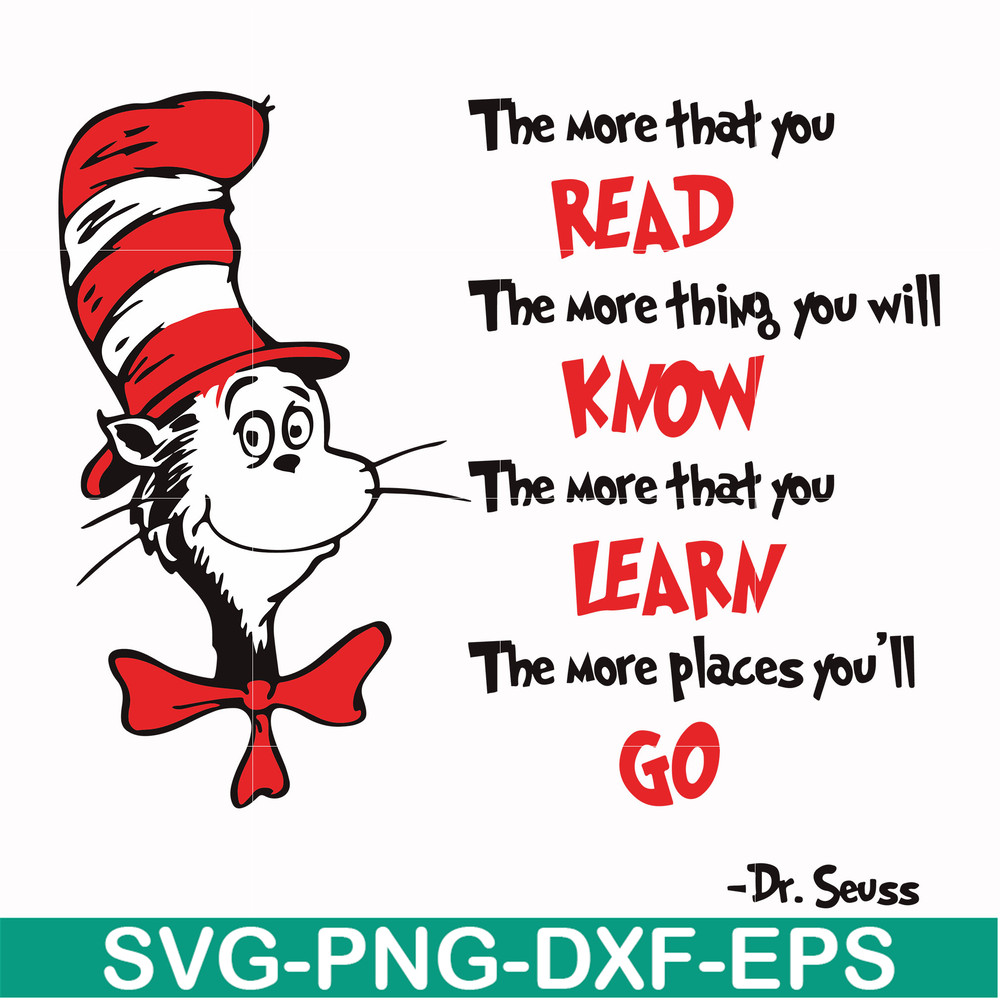 DR000142-The more that you read the more thing you will know the more that you learn the more places you'll go svg, png, dxf, eps file DR000142.jpg