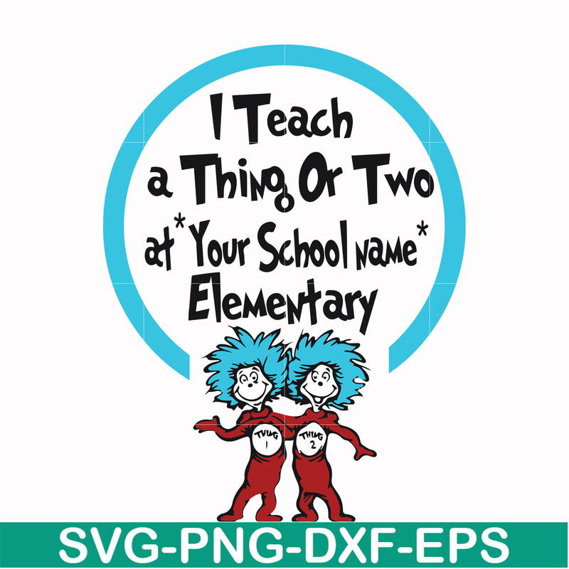 DR000164-I teach a thing or two at your school name elementary svg, png, dxf, eps file DR000164.jpg