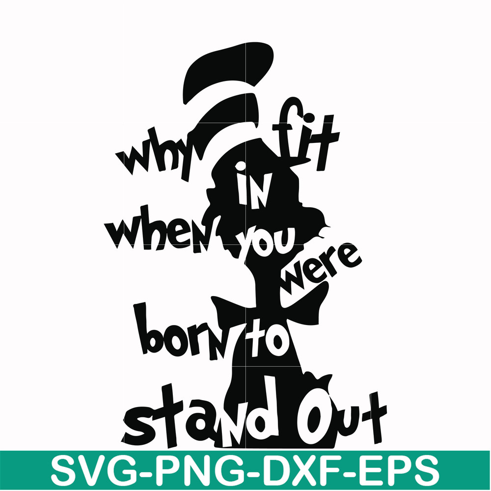 DR00024-Why fit in when you were born to stand out svg, png, dxf, eps file DR00024.jpg