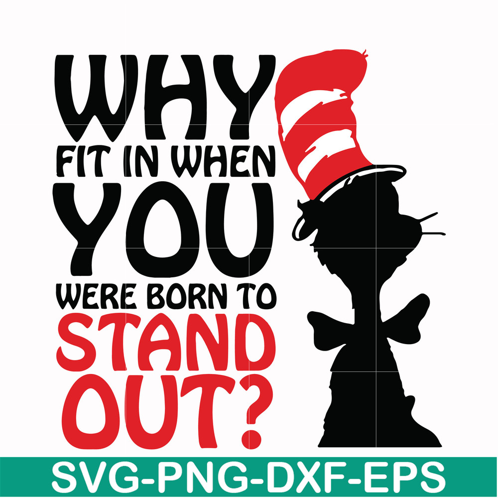DR00025-Why fit in when you were born to stand out svg, png, dxf, eps file DR00025.jpg