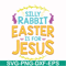 FN000112-Silly rabbit Easter is for Jesus svg, png, dxf, eps file FN000112.jpg