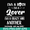 FN000149-I'm a bitch I'm a lover I'm a crazy ass mother svg, png, dxf, eps file FN000149.jpg