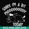 FN000226-Sorry I'm a bit Moooody today svg, png, dxf, eps file FN000226.jpg