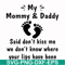 FN000239-My mommy & Daddy said don't kiss me we don't know where your lips have been svg, png, dxf, eps file FN000239.jpg