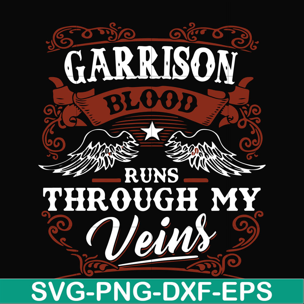 FN000346-Garrison blood runs through my veins svg, png, dxf, eps file FN000346.jpg
