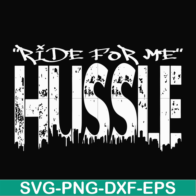 FN00035-Ride for me hussle svg, png, dxf, eps file FN00035.jpg