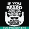 FN000516-If you touch my beard I get to touch your boobs please touch my beard svg, png, dxf, eps file FN000516.jpg
