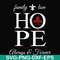 FN000521-Family love hope always forever svg, png, dxf, eps file FN000521.jpg
