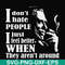 FN000524-I don't hate people I just feel better when they aren't around svg, png, dxf, eps file FN000524.jpg