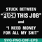 FN000544-Stuck between fuck this job and I need money for all my shit svg, png, dxf, eps file FN000544.jpg