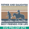 FTD31-Father and daughter best friend for like svg, png, dxf, eps, digital file FTD31.jpg