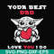 FTD71-Yoda best dad svg, png, dxf, eps, digital file FTD71.jpg