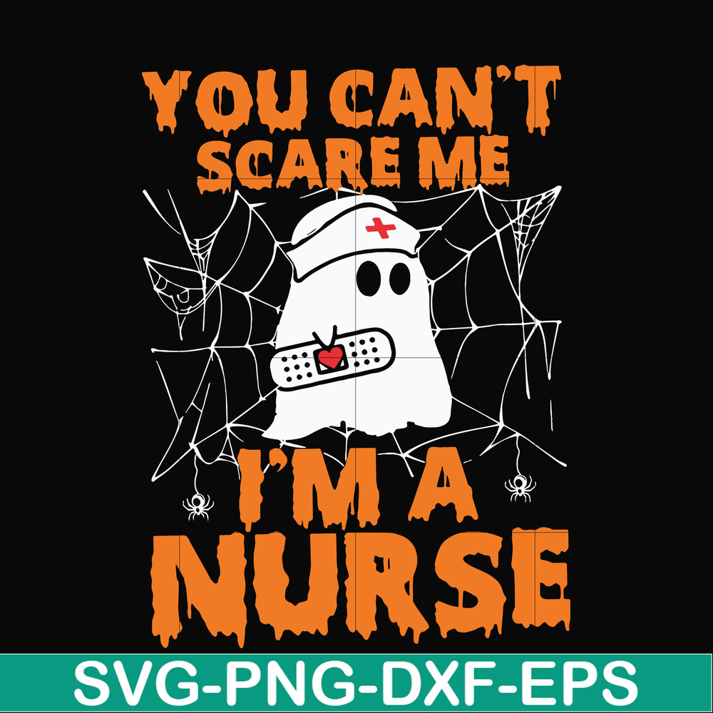 HLW0101-You can't scare me i'm a nurse svg, png, dxf, eps, digital file HLW0101.jpg