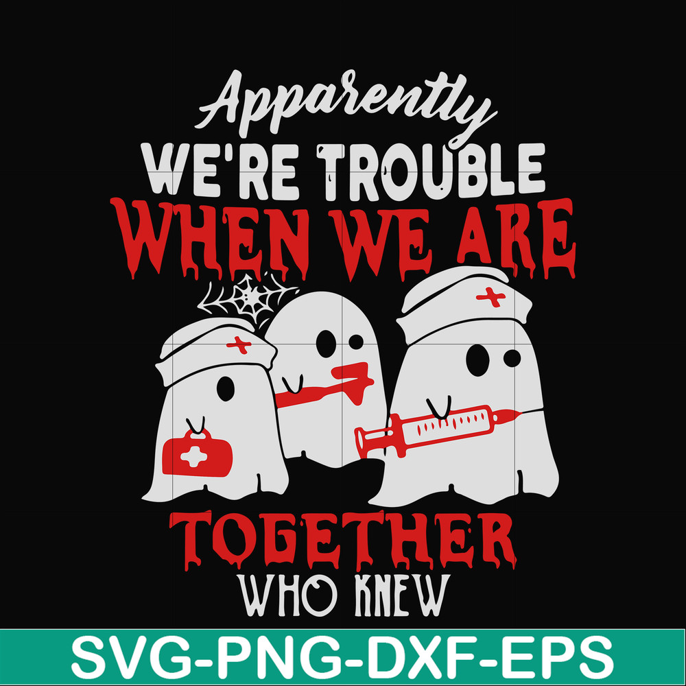 HLW0103- we are trouble when we are togerther who knew svg, png, dxf, eps digital file HLW0103.jpg