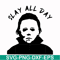 HLW0150-Slay all day svg, png, dxf, eps digital file HLW0150.jpg